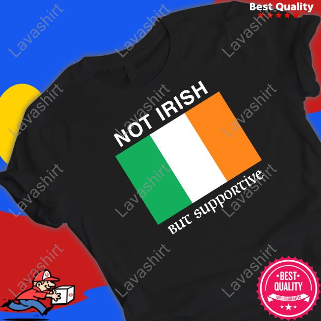 Not Irish But Supportive Crewneck Sweatshirt