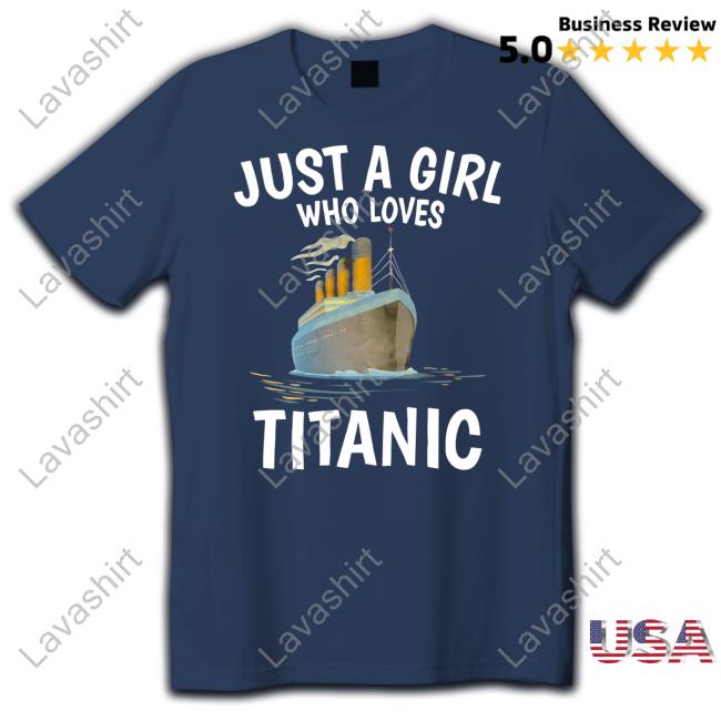 Official Just A Girl Who Loves Titanic Shirt