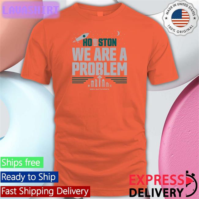 Savage Dipoto Houston We Are A Problem Shirt