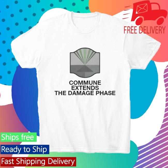 Commune Extends The Damage Phase Tee