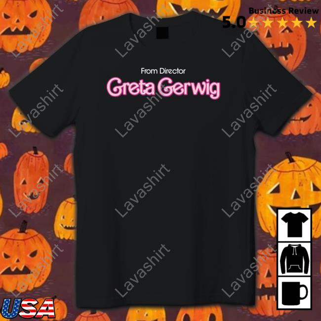 From Director Greta Gerwig Sweatshirt