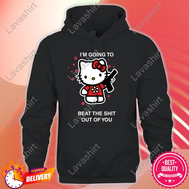 Official I'm Going To Beat The Shit Out Of You T Shirt