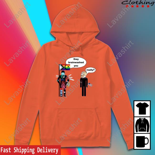 Official They Brainwashed You Really T Shirt