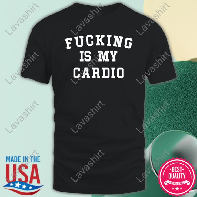 Fucking Is My Cardio Hoodie