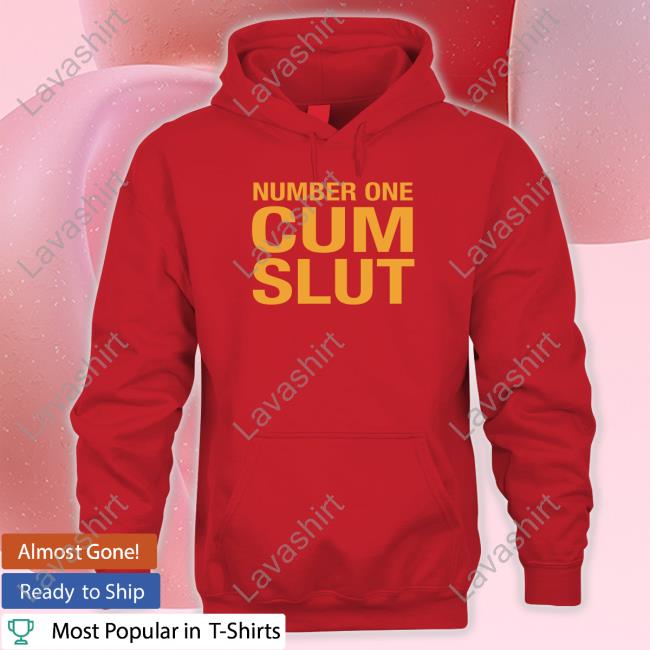 Number One Cum Slut Tee Official Number One Cum Slut T Shirts