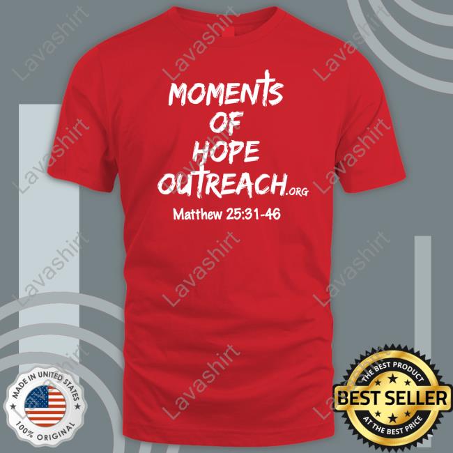 Official Moments Of Hope Outreach Tee Shirt