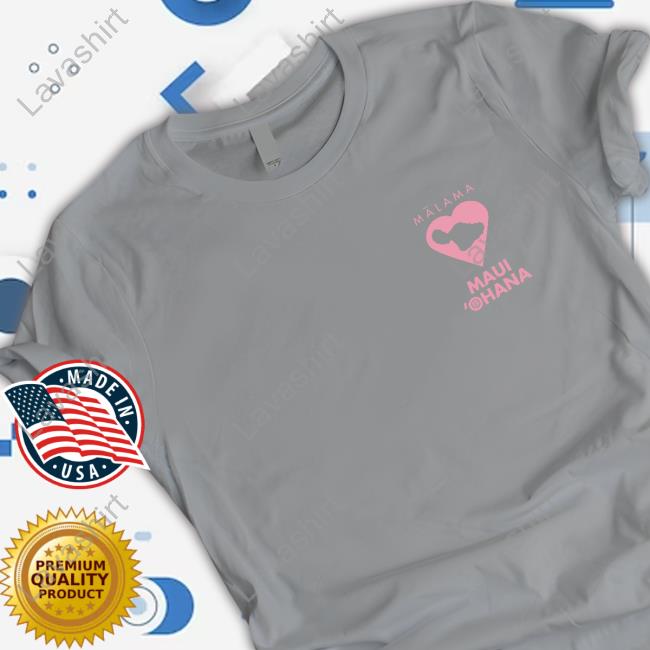 Malama Maui Ohana T Shirt