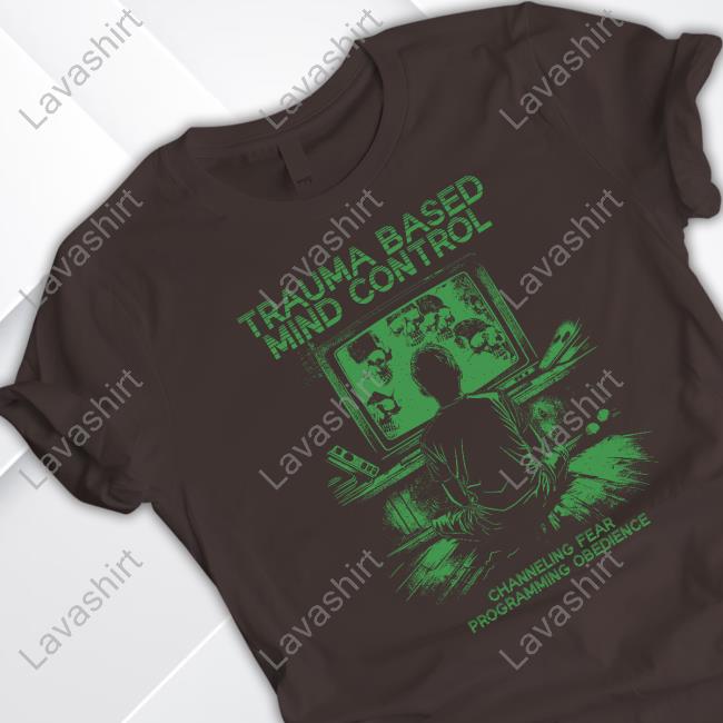 Official Forbidden Clothes Trauma Based Mind Control Channeling Fear Programming Obedience Tee Shirt