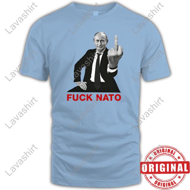 Putin Fuck Nato Tee Shirt