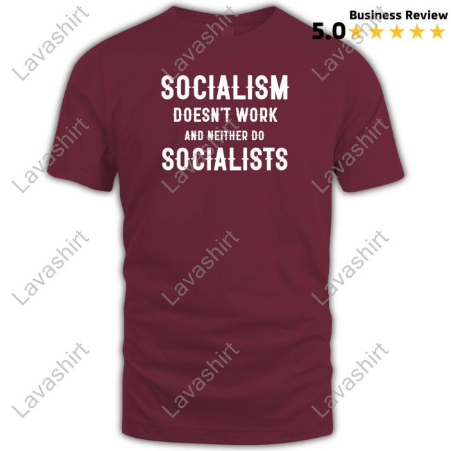 Socialism Doesn't Work And Neither Do Socialists Hooded Sweatshirt Clown World Merch