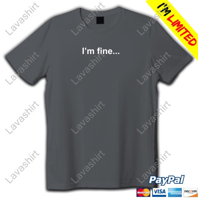 Official I'm Fine I Just Miss My Dog T Shirt
