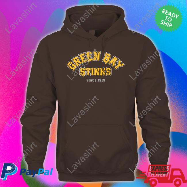 Green Bay Stinks Since 1919 Hoodie