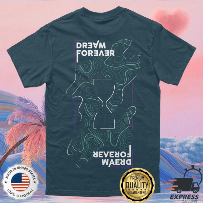 Official Dream Clothing Dream Forever Tee Deep Teal Dreamclothinghq