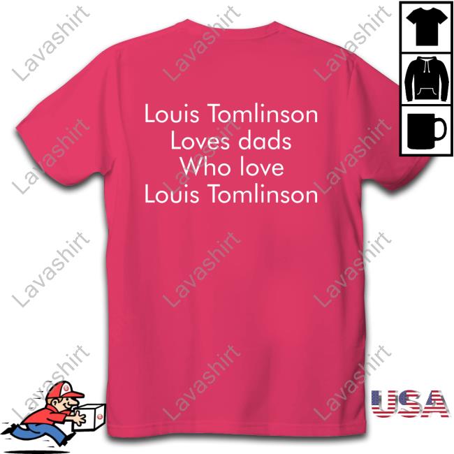 Louis Tomlinson Loves Dads Who Love Louis Tomlinson Hoodie
