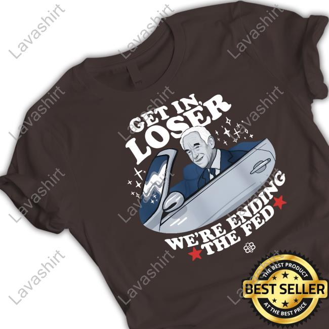 Official Babylon Bee Store Get In Loser We're Ending The Fed Long Sleeve Tee