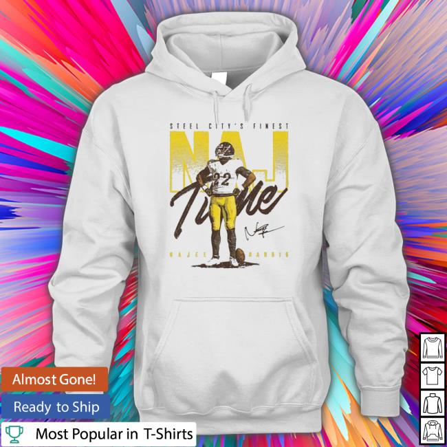 Official Najee Harris Pittsburgh Steel City’s Finest signature Shirts Najee Harris Pittsburgh Steel City’s Finest signature Hoodie
