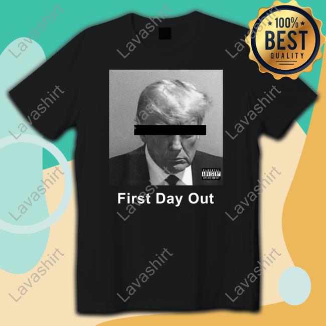 Donald Trump First Day Out Rap Song Long Sleeve T Shirt