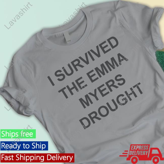 Official I Survived The Emma Myers Drought Shirts