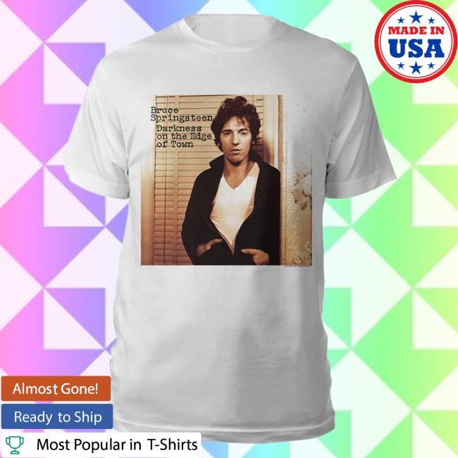 Officia Bruce Springsteen Merch Store Darkness On The Edge Of Town Shirt 2024