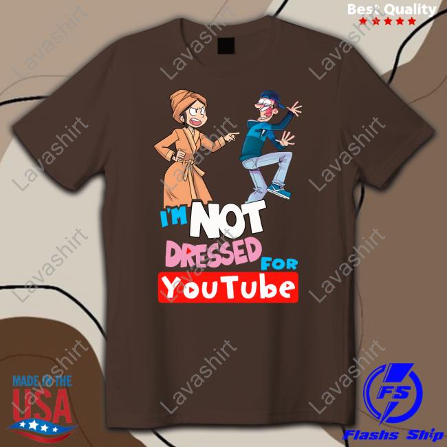Not Dressed For Youtube Shirt Fgteev