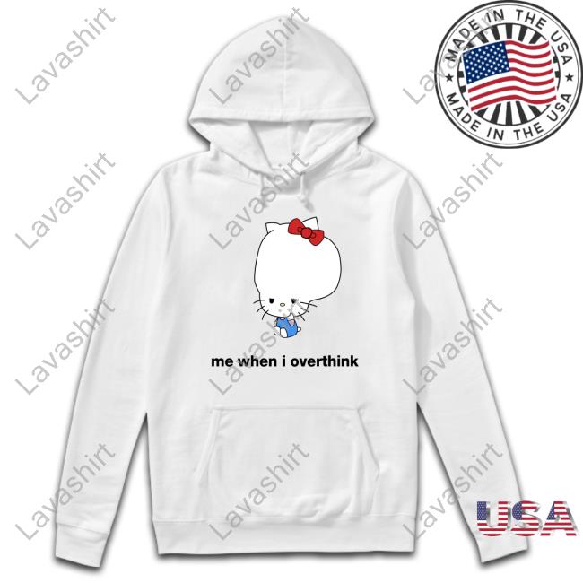 Official Hello Kitty Me When I Overthink Shirt