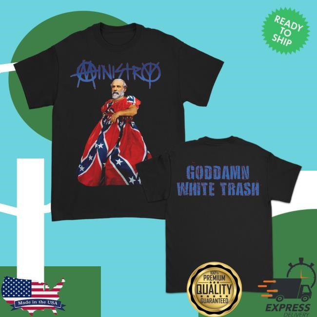 Goddamn White Trash Shirt 2024 (Black) Official Ministry Merch