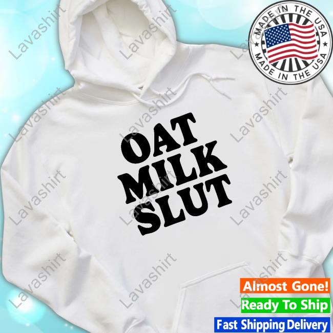 Official Oat Milk Slut T Shirt