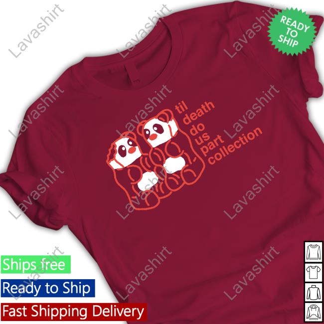 Til Death Do Us Part Collection T Shirt