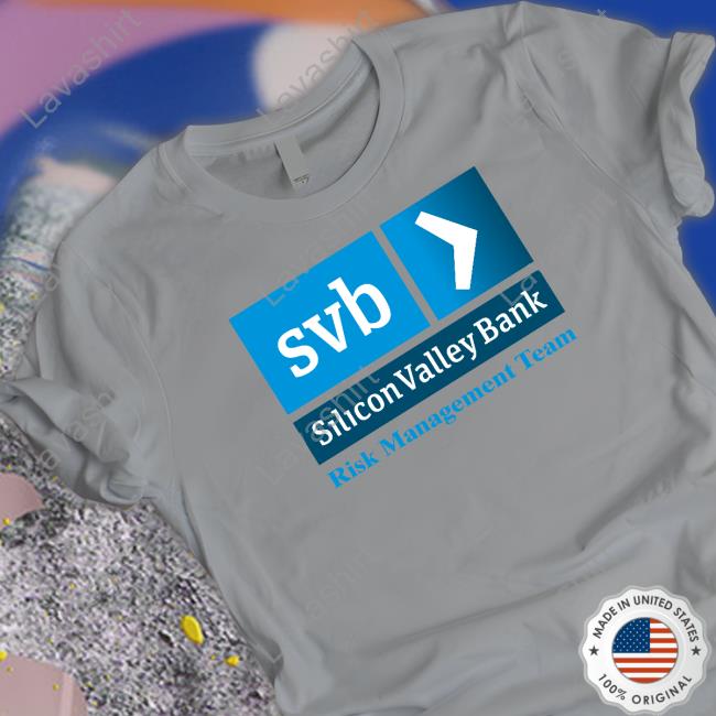 Svb Silicon Valley Bank Risk Management Team T Shirt