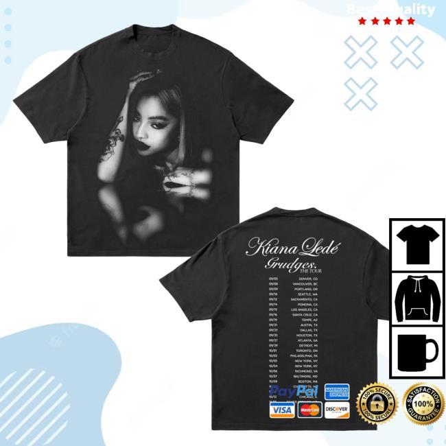 Official Kiana Lede I Got Grudges Shirts
