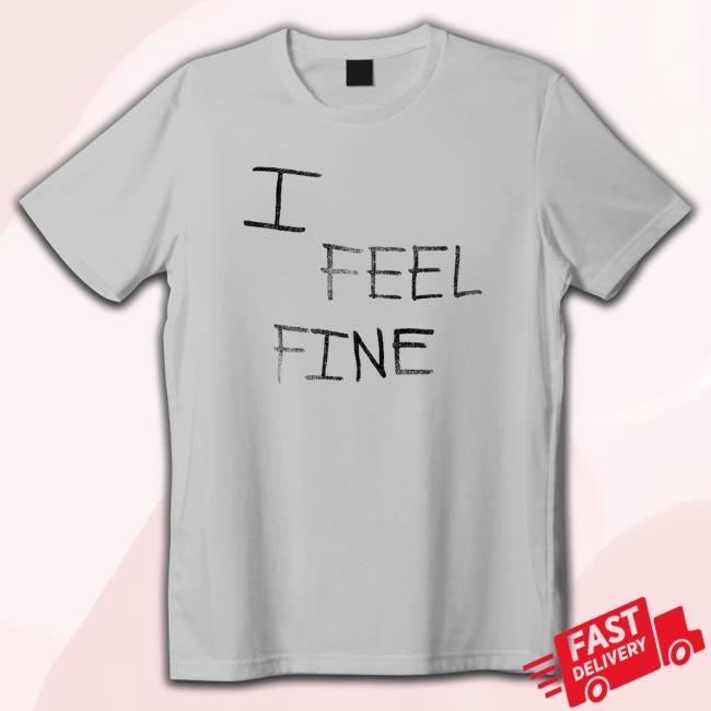 Sandoval - I Feel Fine Tees