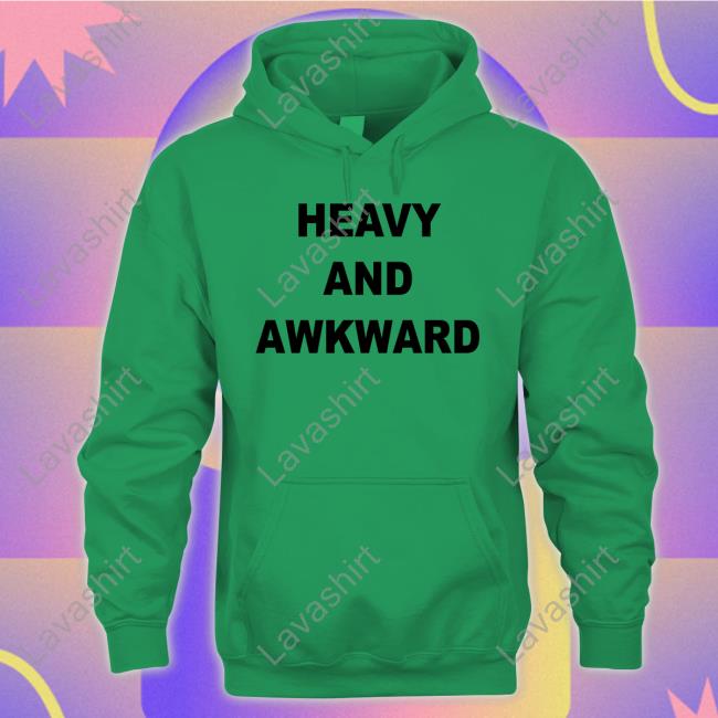 Official Heavy And Awkward Shirts Heavy And Awkward Sweatshirt