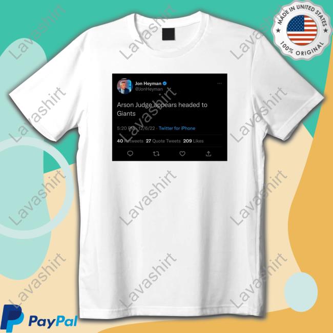 Jon Heyman Arson Judge Appears Headed To Giants T Shirts