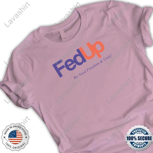 Fed Up TShirts