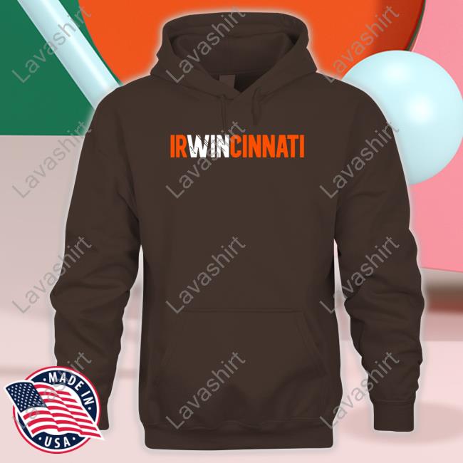 Official Irwincinnati Tee Shirt Official Irwincinnati Hoodies