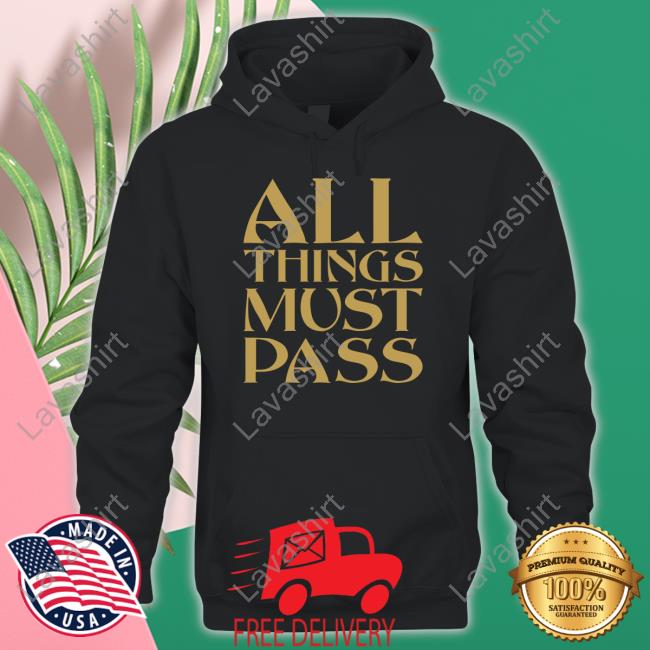 Official All Things Must Pass Shirt Tee Shirt