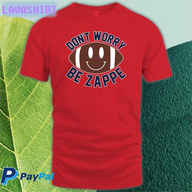 Don't Worry Be Zappe Hooded Sweatshirt
