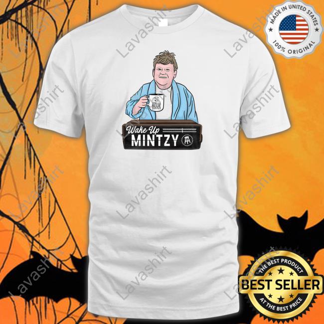 Official Wake Up Mintzy Shirt