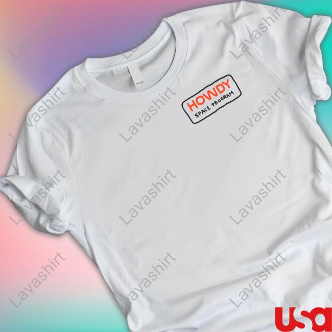 Howdy Space Program Intergalactic T Shirt