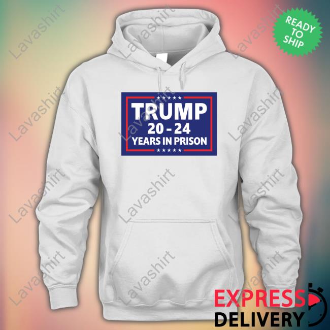 Damaan4u33 Trump 2024 Years In Prison Shirt