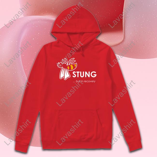 Official Stung But In Recovery Shirt