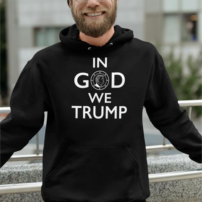 In God We Trump T Shirt
