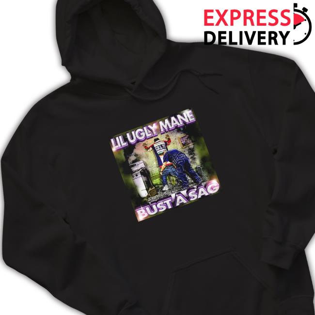 Official Lil Ugly Mane Bust A Sag Tee Lil Ugly Mane Bust A Sag Long Sleeve T Shirt