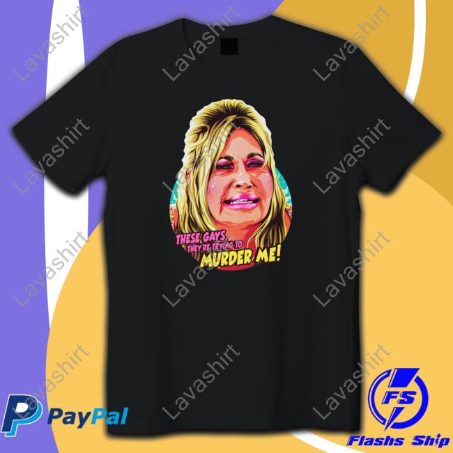 These Gays They're Trying To Murder Me Hoodie