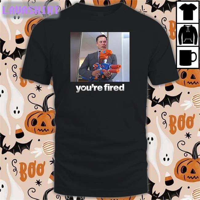 Elon Musk You're Fired Shirt Twitter Ceo