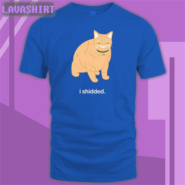 I Shidded T Shirt