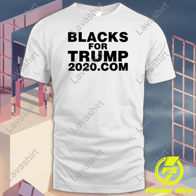 Black For Trump 2020 Com Shirt