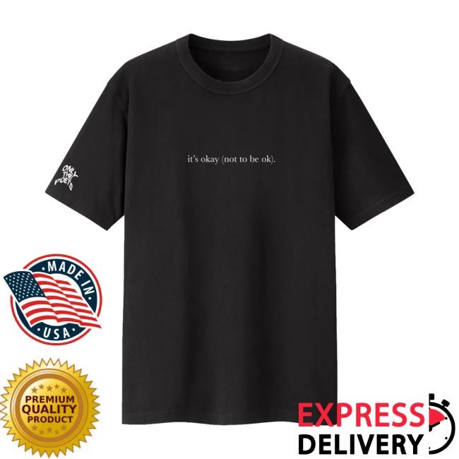 Only The Poets It's Okay Tee Only The Poets Merch