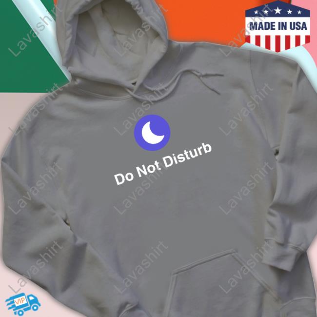 Do Not Disturb Long Sleeve Shirt