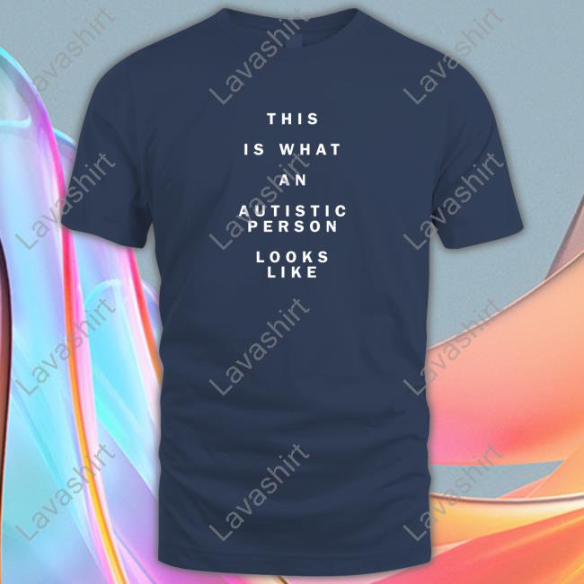 Official This Is What An Autistic Person Looks Like Sweatshirt